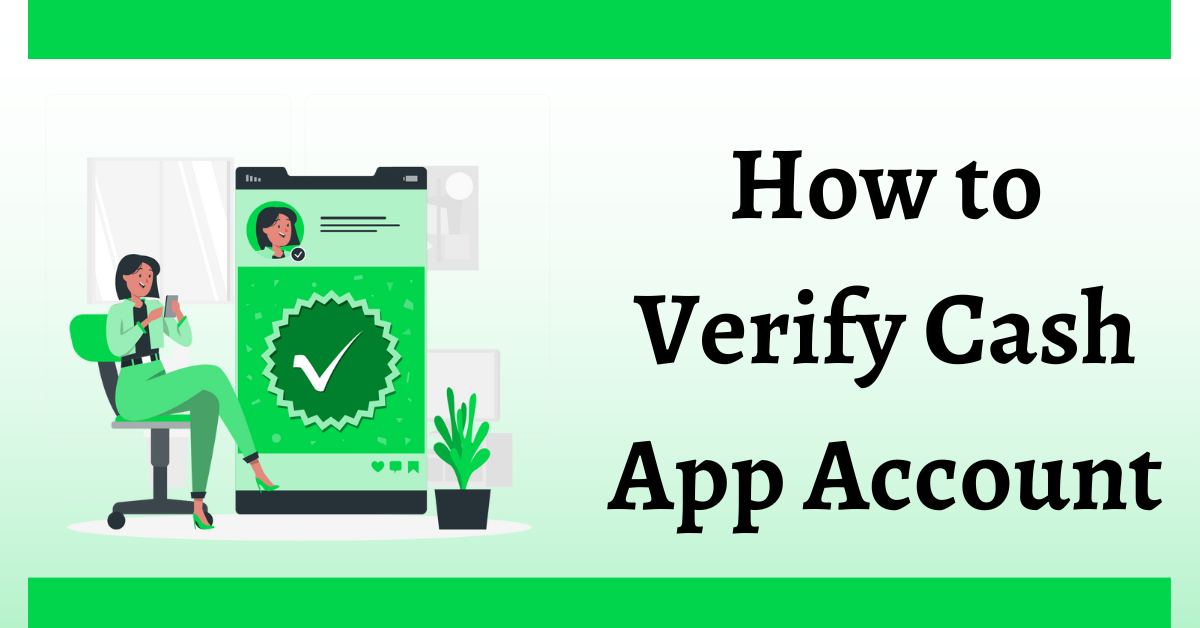 How To Verify Cash App Account? Latest Update 2022 - Cash Apps Help