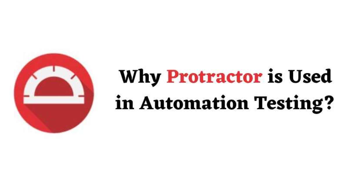 Why Protractor is Used in Automation Testing?