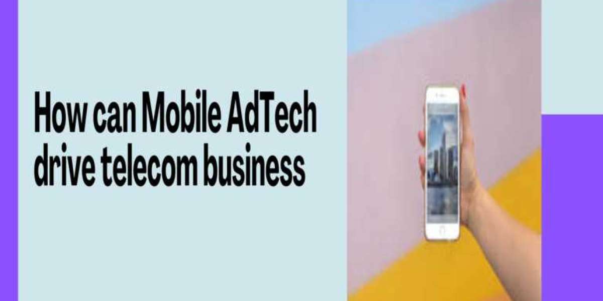 How can Mobile AdTech drive telecom business