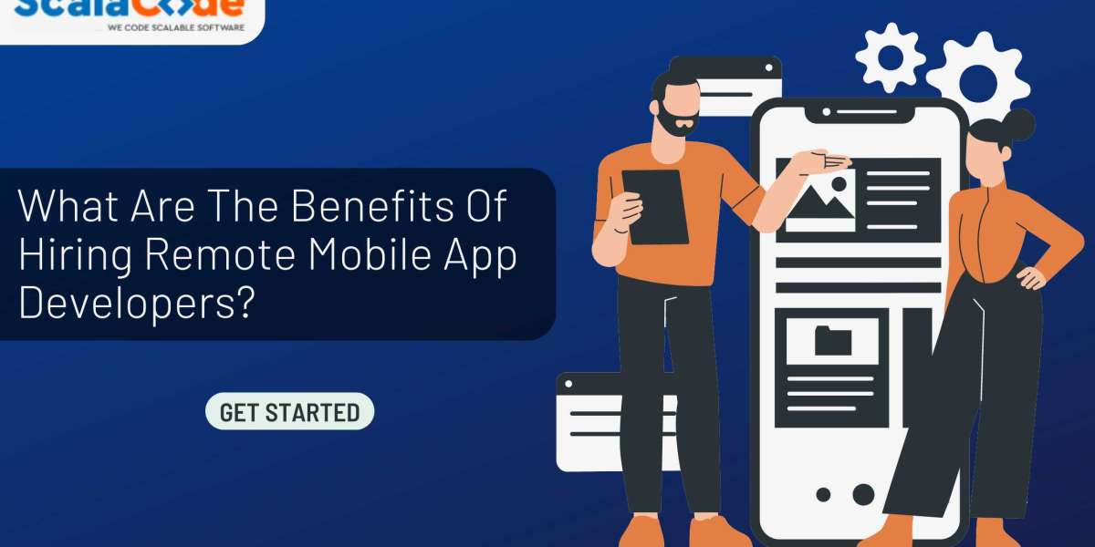 What Are the Benefits of Hiring Remote Mobile App Developers?