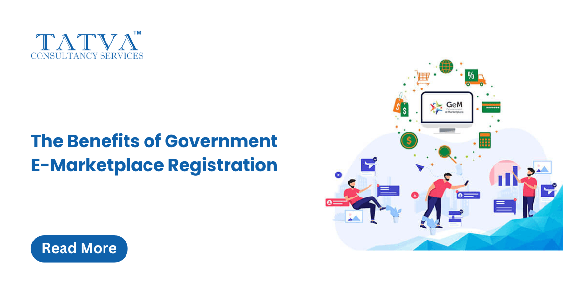 The Benefits of Government e-Marketplace Registration - Tatva Consultancy Services