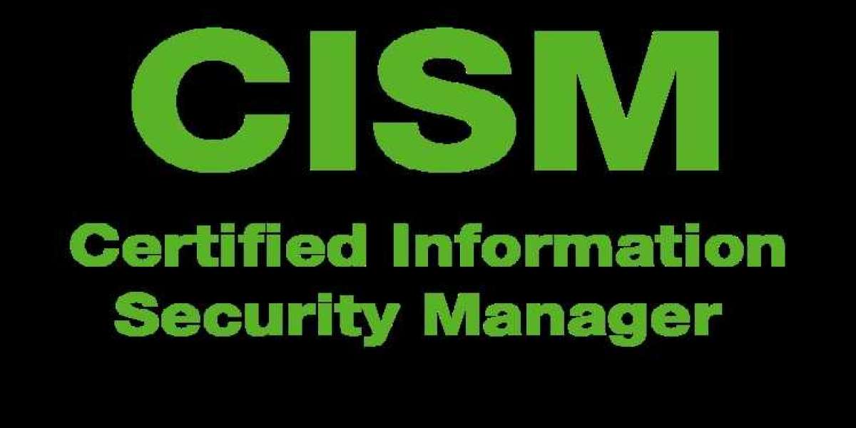Elevate Your Cybersecurity Career with CISM Certification: A Complete Guide