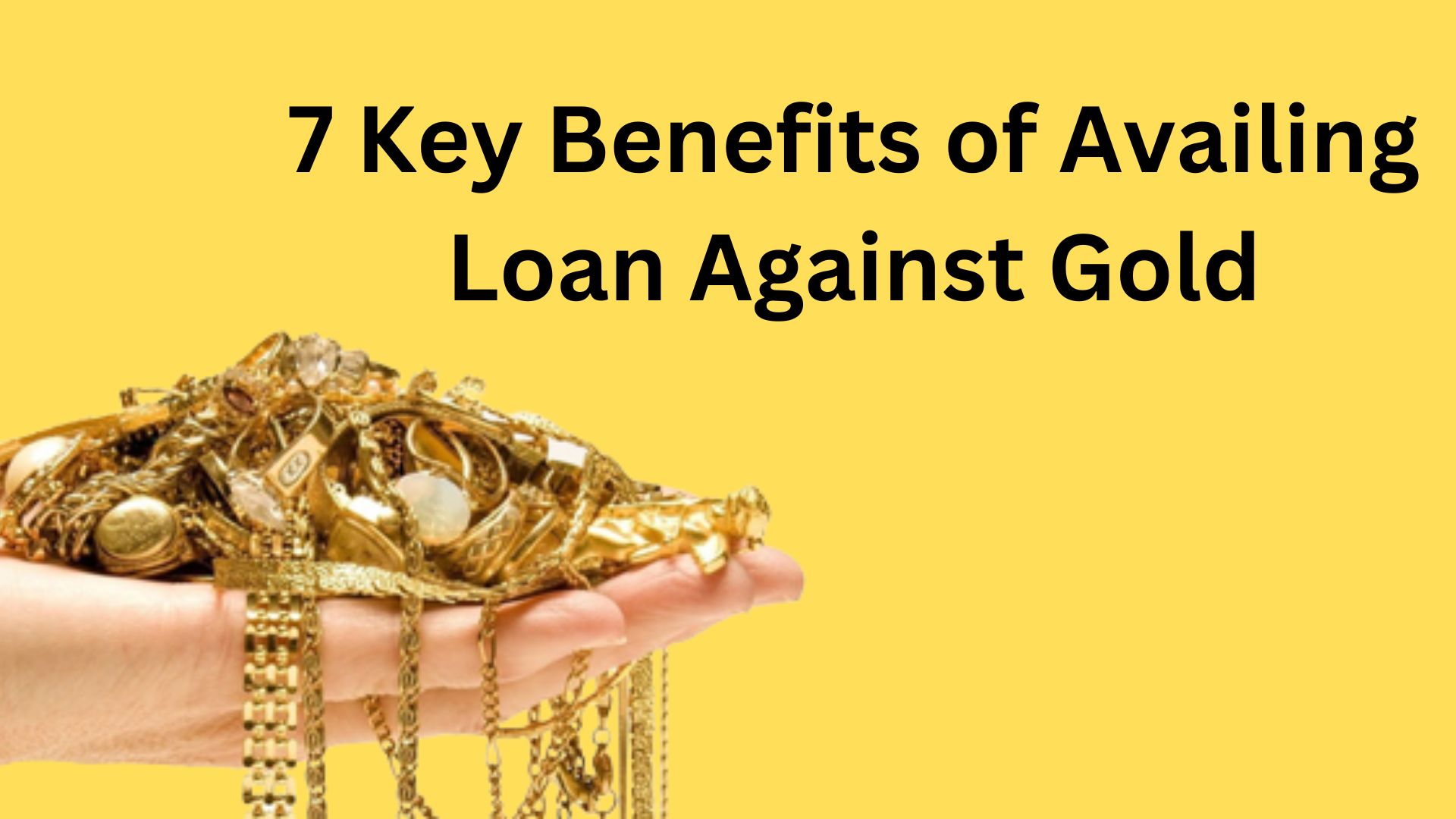5 Key Benefits of Availing Loan Against Gold - Ex reporter