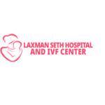 Laxman Seth Hospital & IVF Center Profile Picture