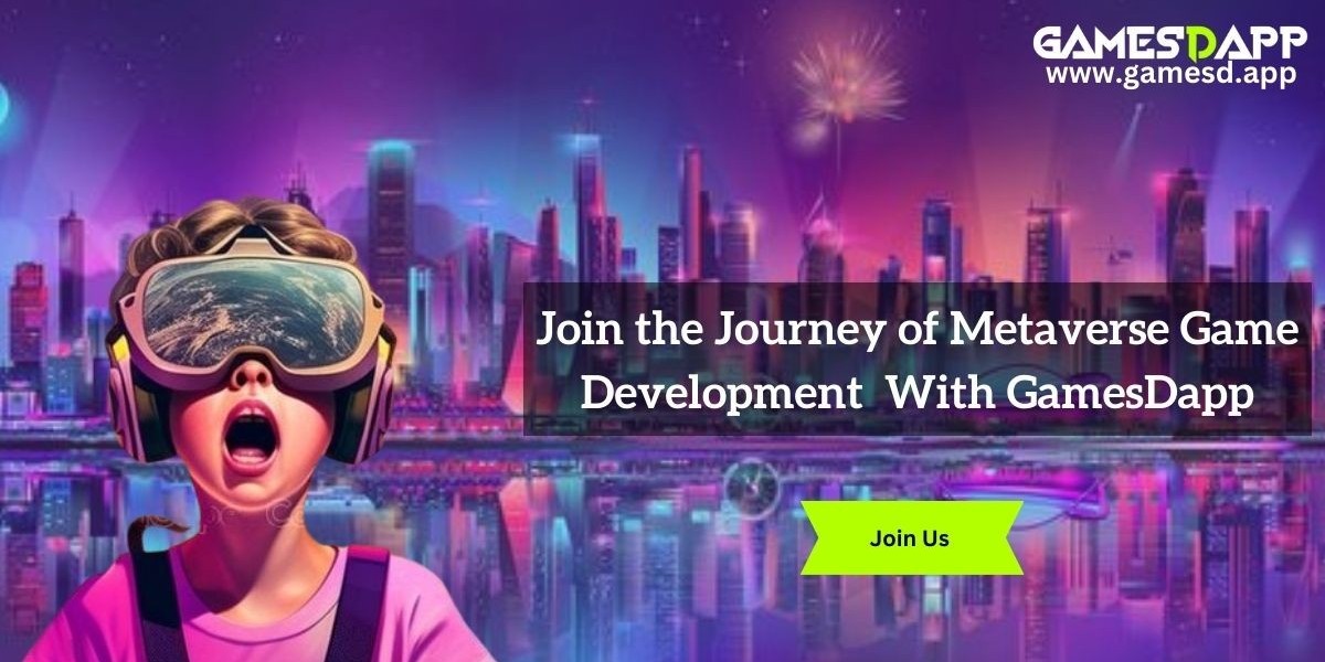 Join the Journey of Metaverse Game Development With GamesDapp!!!
