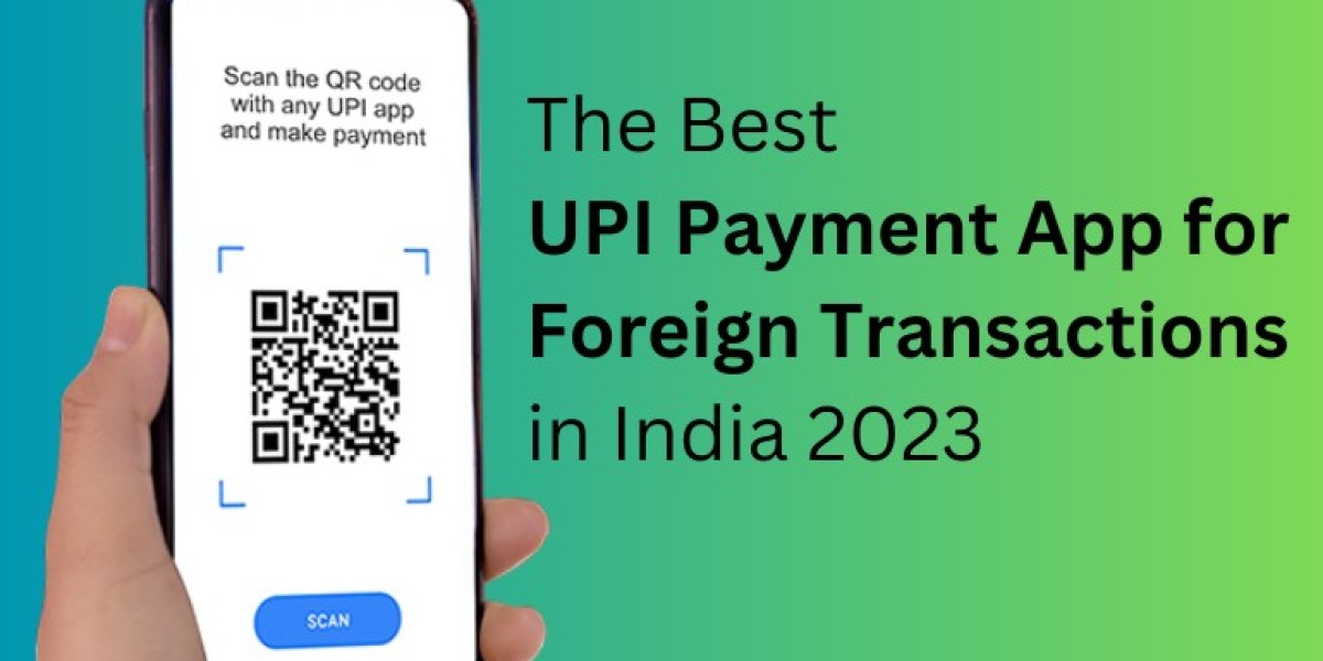 The Best UPI Payment App for Foreign Transactions in India 2023