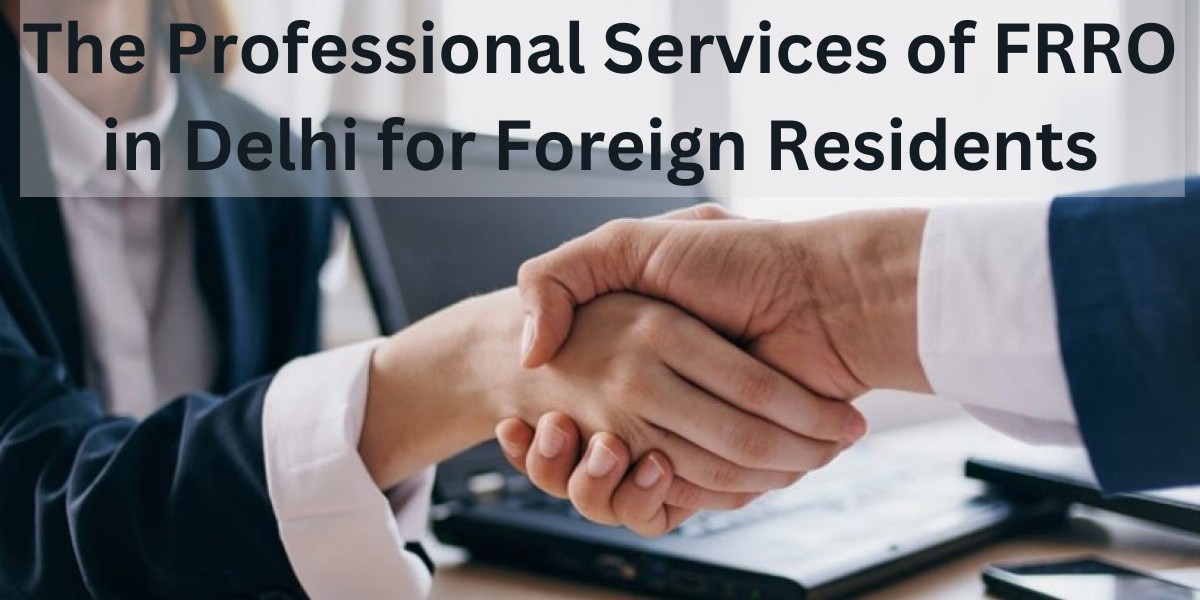 The Professional Services of FRRO in Delhi for Foreign Residents